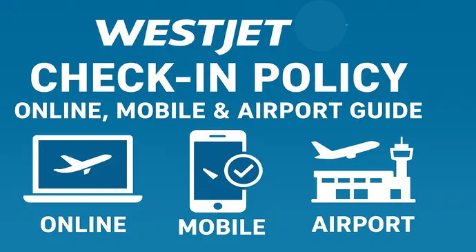 WestJet Check In Policy_202591244522.png